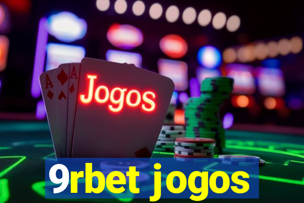 9rbet jogos